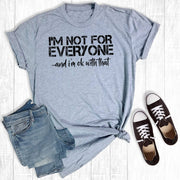 I Am Not For Everyone Light Grey