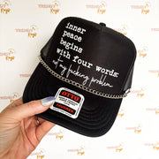 Inner Peace Begins With Four Words Graphic Trucker Hat