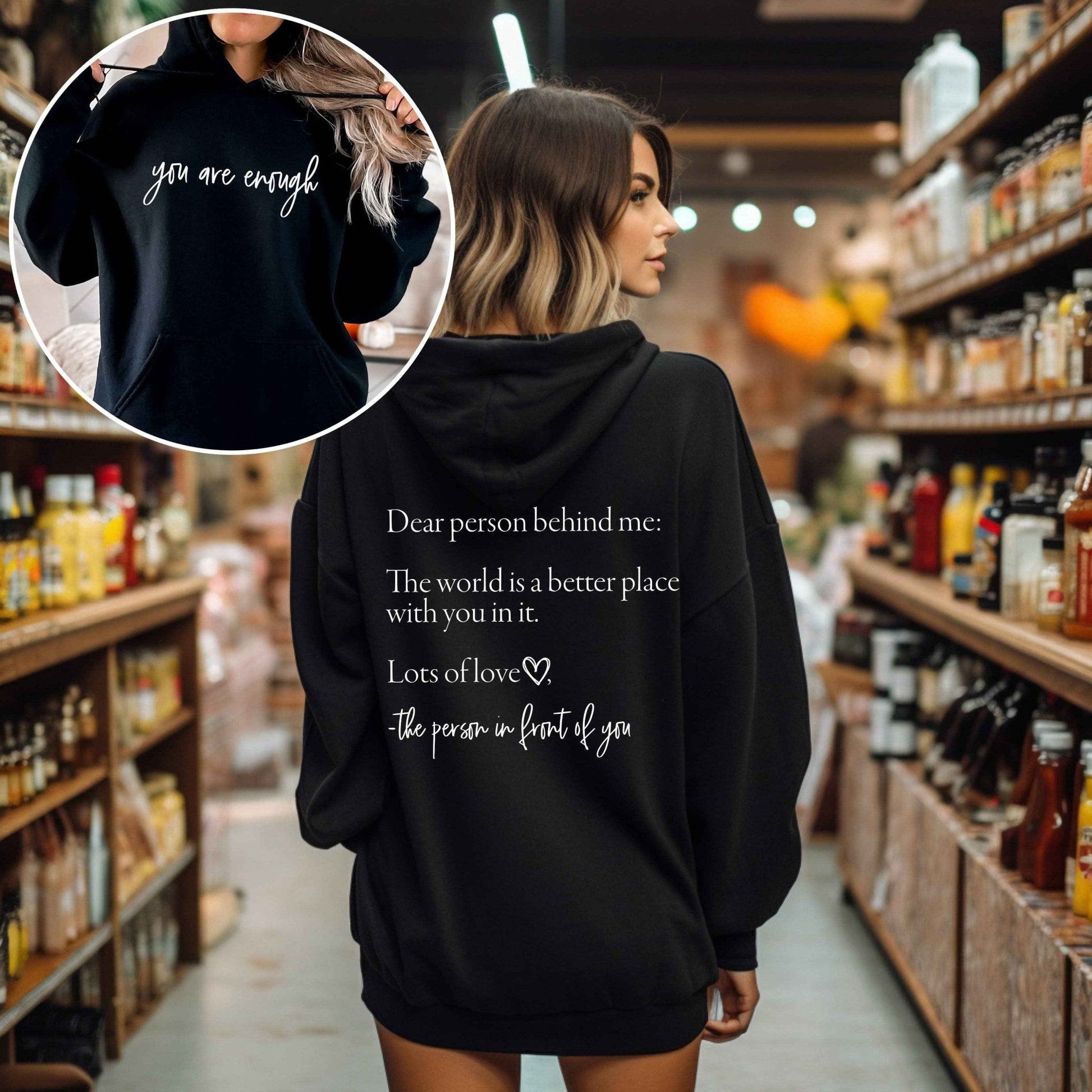 Dear Person Behind Me, You Are Enough Hoodie - UnLaced Boutique