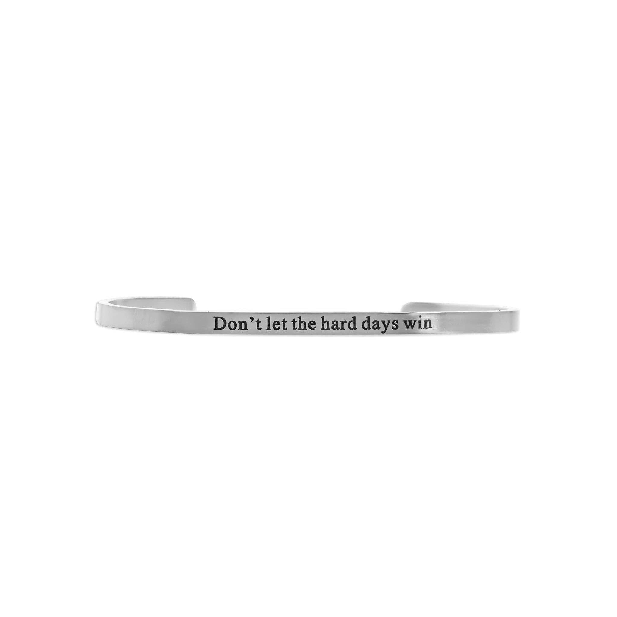 Don't let Hard Days Win Engraved Bangle Bracelet - UnLaced Boutique