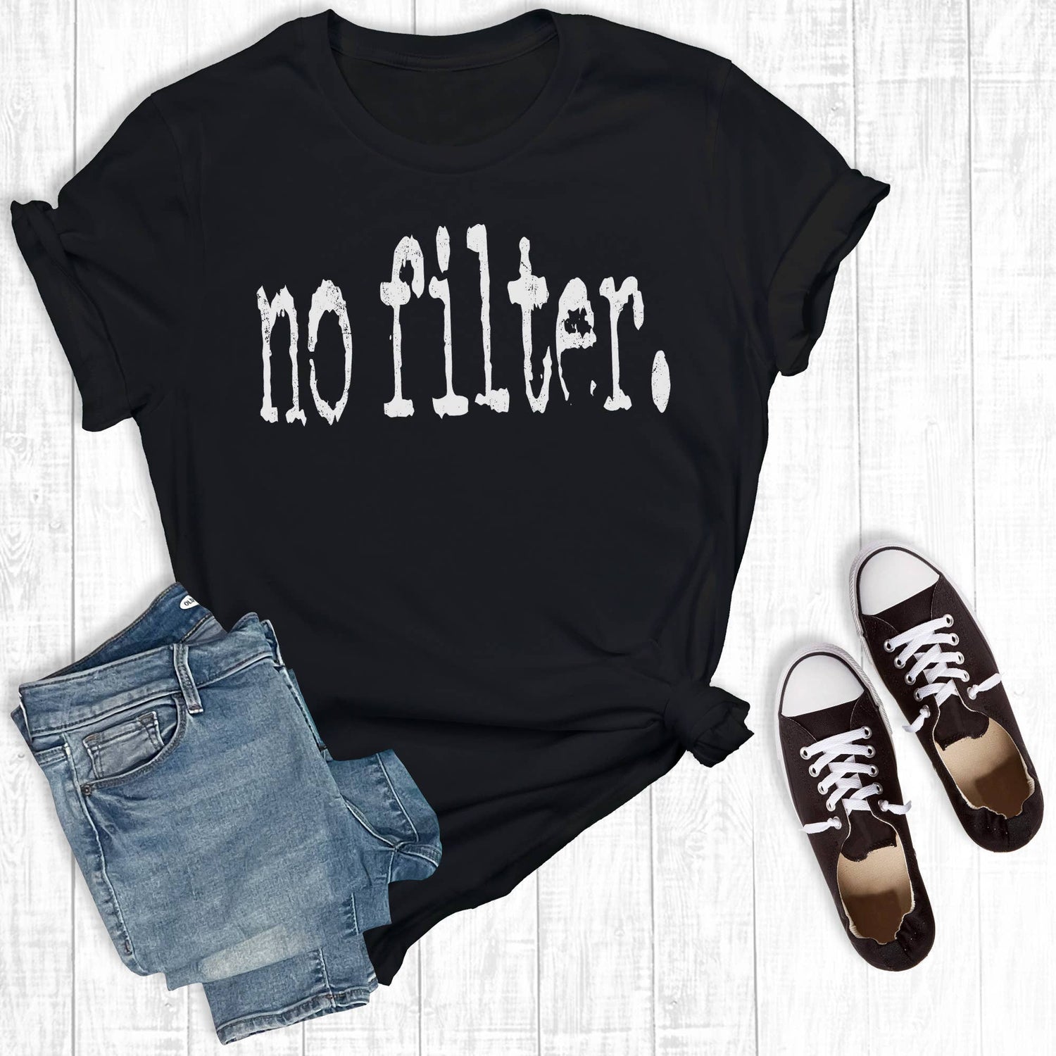 Funny No Filter Graphic Tee