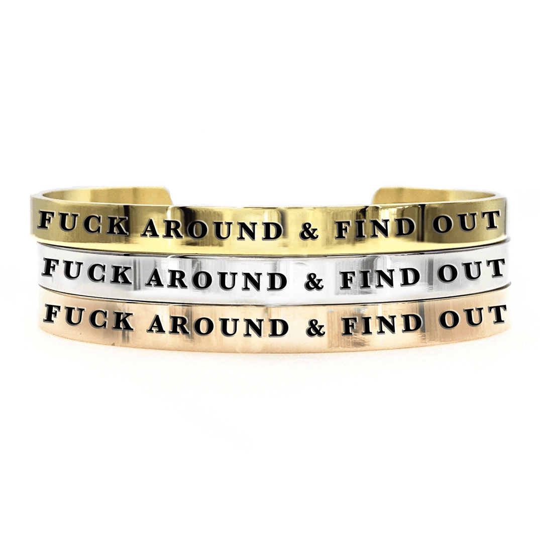 Fuck Around & Find Out Thick Bangle - UnLaced Boutique