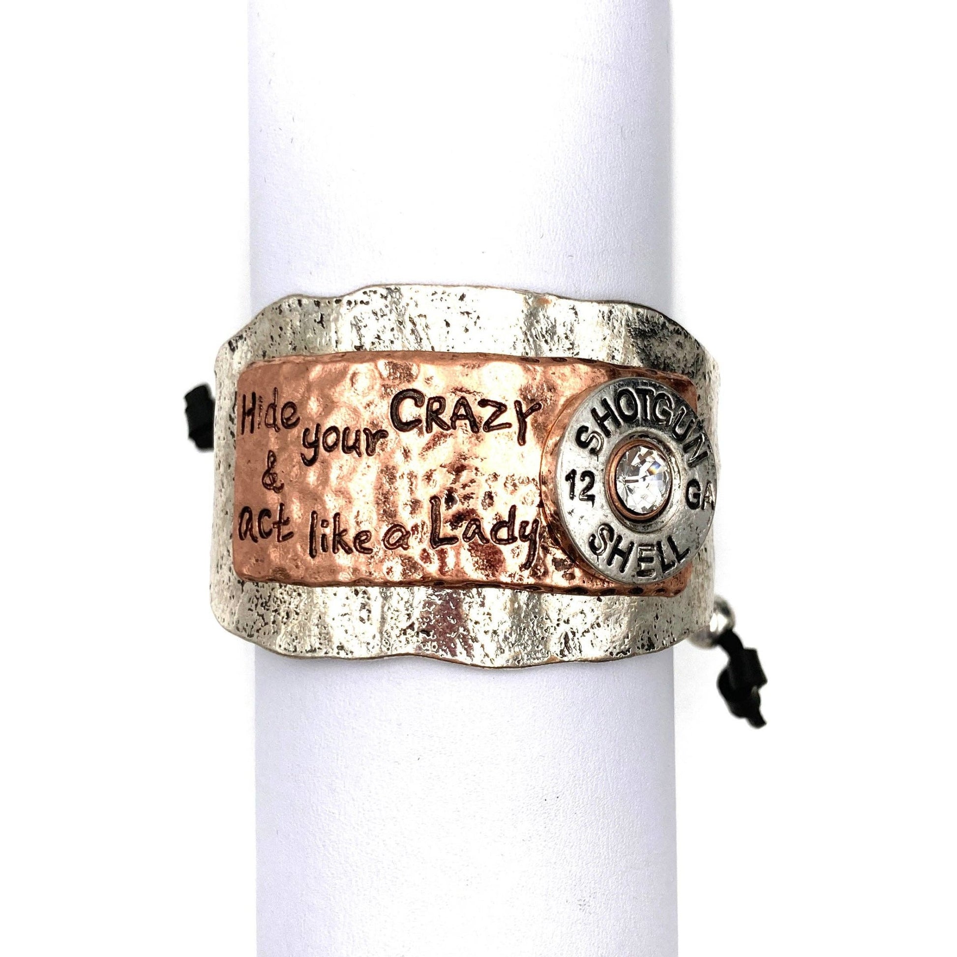 Hide Your Crazy and Act like Lady Western Bracelet Cuff - UnLaced Boutique