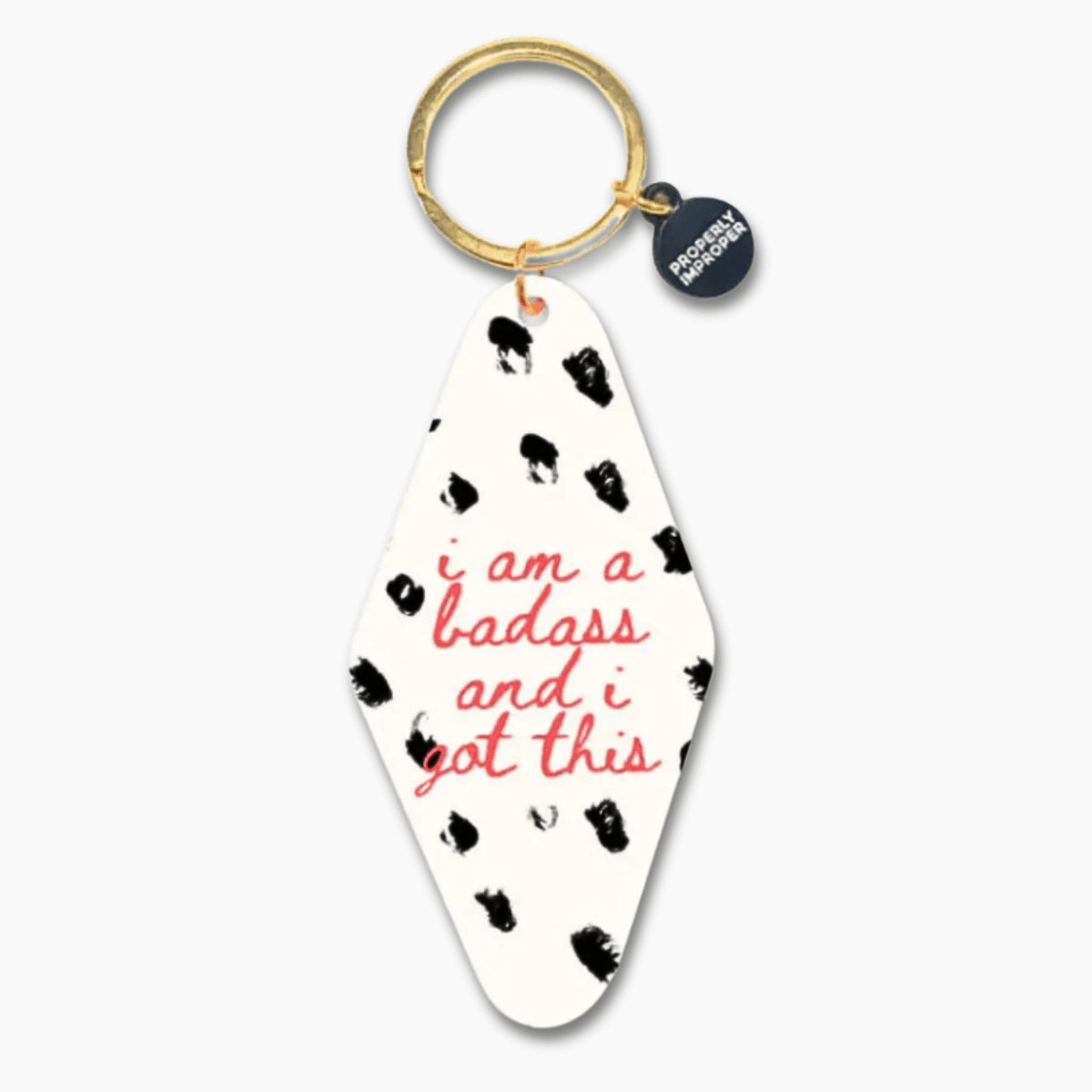 I Am A Badass - Printed Keychain - UnLaced Boutique