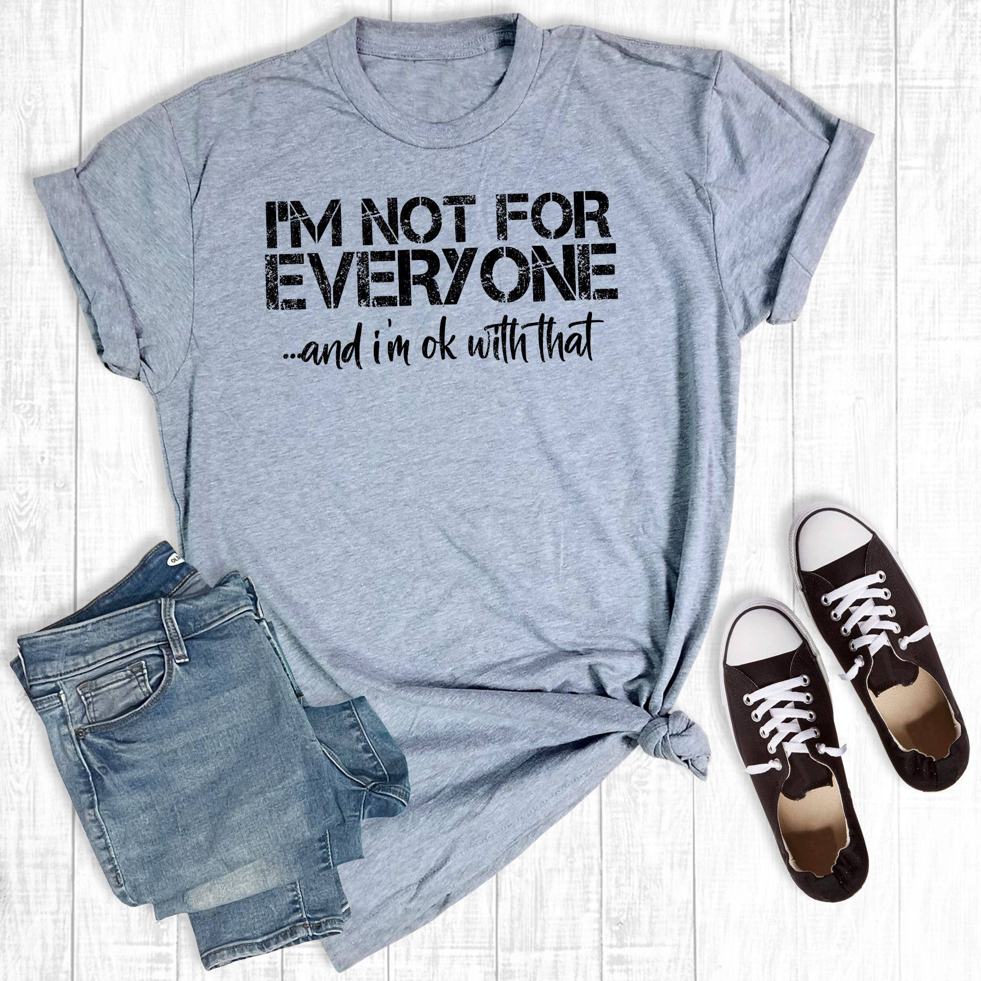 I Am Not For Everyone Light Grey - UnLaced Boutique