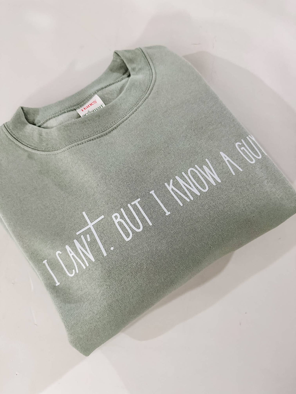 I Can't But I Know a Guy Sweatshirt - UnLaced Boutique