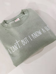 I Can't But I Know a Guy Sweatshirt - UnLaced Boutique