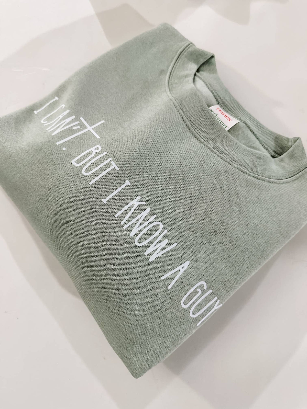 I Can't But I Know a Guy Sweatshirt - UnLaced Boutique