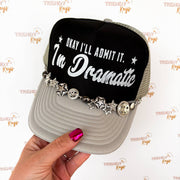 Okay I'll Admit It, I'm Dramatic Trucker Hat - UnLaced Boutique