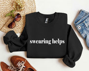 Swearing Helps Funny Sarcastic College Sweatshirt - UnLaced Boutique